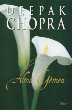 Alma Gêmea, de Deepak Chopra