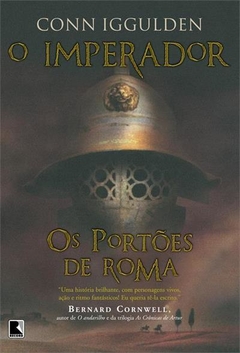 O imperador - Os portões de Roma, de Conn Iggulden