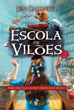 Escola de vilões 2, de Jen Calonita