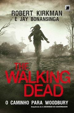 The Walking Dead: O Caminho para Woodbury, de Robert Kirkman na internet