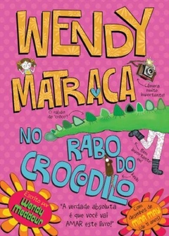 Wendy Matraca no rabo do crocodilo, de Wendu Meddour