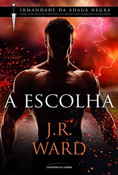 A Escolha, de Ward J.R.