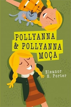 Pollyana & Pollyana moça, de Eleanor H. Porter