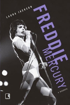 Freddie Mercury: a biografia, de Laura Jackson