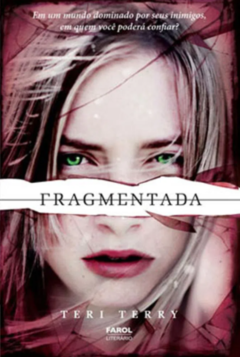 Fragmentada, de Teri Terry