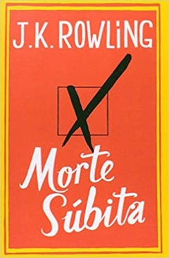 Morte Súbita, de J.K. Rowling