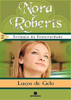 Laços de Gelo, de Nora Roberts