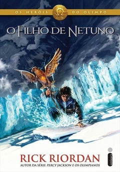 Os Heróis do Olimpo (Vol. 2): O Filho de Netuno, de Rick Riordan