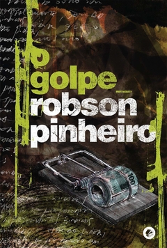 O Golpe, de Robson Pinheiro