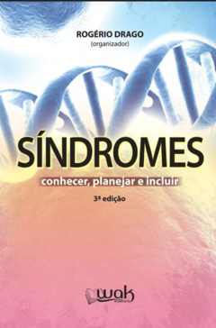 Síndromes – conhecer, planejar e incluir, de Rogério Drago