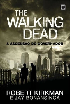 The Walking Dead: A Ascenção do Governador, de Robert Kirkman