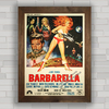 Quadro decorativo de cinema , com pôster do filme Barbarella .