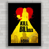 Quadro decorativo de cinema , com imagem pôster do filme Kill Bill .