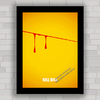 Quadro decorativo de cinema , com imagem pôster do filme Kill Bill .