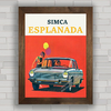 Quadro decorativo propaganda anúncio do carro antigo Simca Esplanada .
