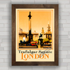 Quadro decorativo foto antiga de Londres , praça Trafalgar Square .