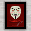 Quadro decorativo com cartaz pôster do filme V de Vingança - Vendetta .