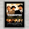 Quadro decorativo com cartaz pôster do filme Vigaristas .