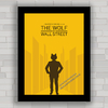 Quadro com cartaz pôster do filme O Lobo de Wall Street .