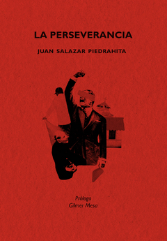 La Perseverancia - Juan Salazar Piedrahita