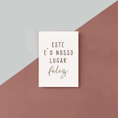 Placa decorativa Escrita este é o nosso lugar feliz - comprar online