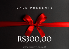 VALE PRESENTE R$300,00