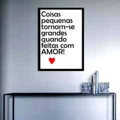 Quadro Frase Coisa Pequenas Tornam-se Grandes - comprar online