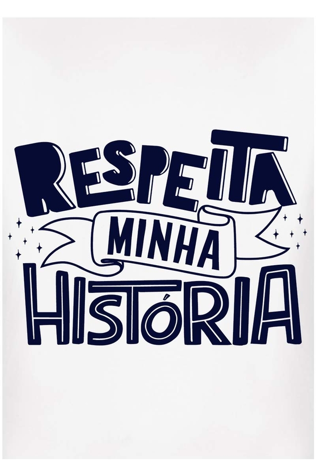 Respeita Minha História 1 - Respeita Minha Historia