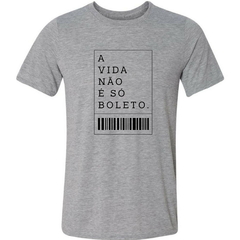 Camiseta A Vida Não É Só Boleto - comprar online