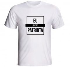 Camiseta Eu Sou Patriota Frase Política Brasil