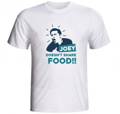 Camiseta Joey Doesnt Share Food Friends