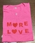 Camiseta T- Shirt Plus Size More Love