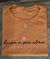 Camiseta T- Shirt Deixe sua Alma Florescer