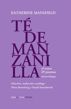 MANSFIELD, KATHERINE - Té de manzanilla y otros 29 poemas