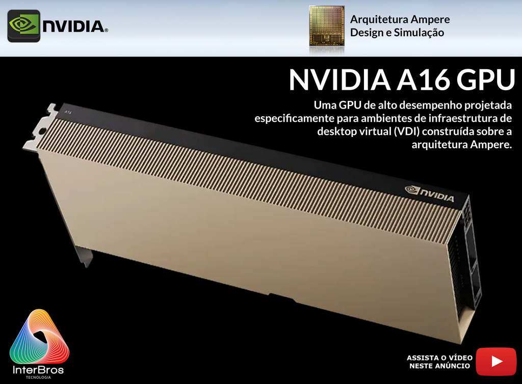 NVIDIA A16 64GB GDDR6 PCIe 4.0 , Ampere Architecture , 900-2G171-0000-100 - comprar online