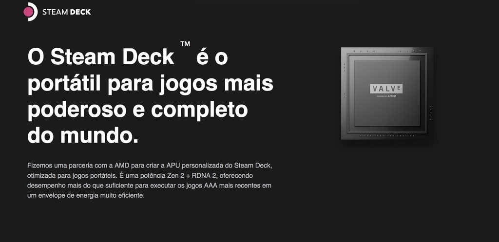 Image of Valve Handheld Steam Deck l 256GB NVMe SSD l 7" Touchscreen l All-in-one portable PC gaming l Full-featured gaming PC l PC Gamer Portátil l Recursos completos de PC l O portátil para jogos mais poderoso e completo do mundo l O dispositivo gamer mais esperado dos últimos anos