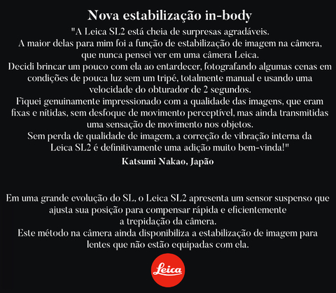 Image of Leica SL2 Mirrorless Camera l Lentes Leica Vario-Elmarit-SL 24-70mm f/2.8 ASPH l 47.3MP Full-Frame CMOS Sensor l 4K Video Recording with Cine Mode l Maestro III Image Processor l 5.76m-Dot 0.78x-Mag. EyeRes OLED EVF l 3.2" 2.1m-Dot Touchscreen LCD l Wi-Fi e Bluetooth l 2ª geração l Feita para inspirar