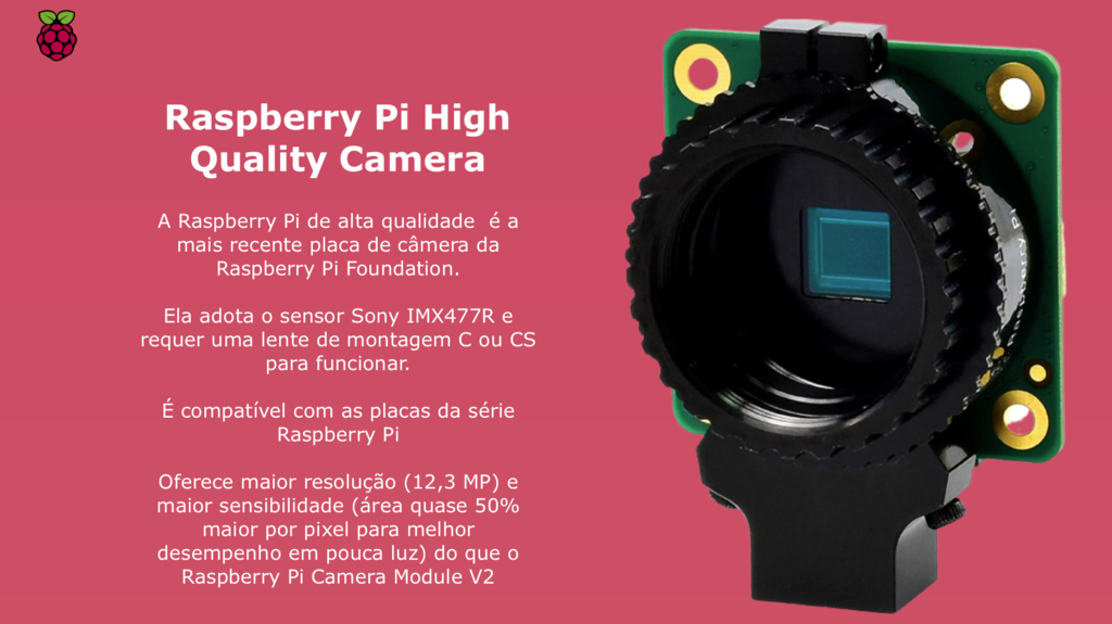 Raspberry Pi High Quality Câmera , Sensor Sony IMX477 de 12,3 megapixels , + 10 Lentes 10°- 200° - comprar online