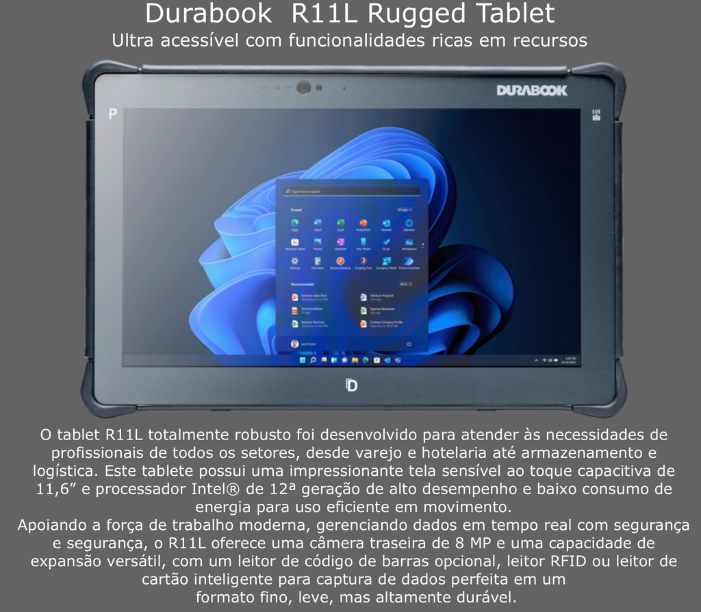 Durabook l R11L Rugged Tablet l Tablet Industrial Robusto l 12th Gen Intel Pentium Gold Processor 8505 l 11.6” FHD (1920 x 1080) LCD Display l Personalizável l Projetado para os ambientes mais severos l Peça um orçamento on internet