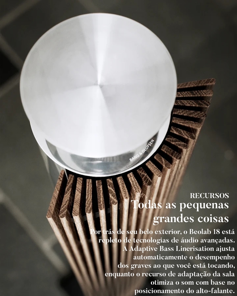 Bang & Olufsen Beolab 18 l Cor Walnut l Iconic Wireless Stereo Speakers for Home Cinema l Pillar of Luxury Sound l Adaptive Bass Linearization​ l Acoustic Lens technology l Aparências Elegantes l 320 Watts l Wi-Fi & Bluetooth l Chromecast & Google Assistant Integrados l Compatível com Apple 2 & Spotify Connect l Recomendado para áreas de 10m² até 40m² - Loja do Jangão - InterBros