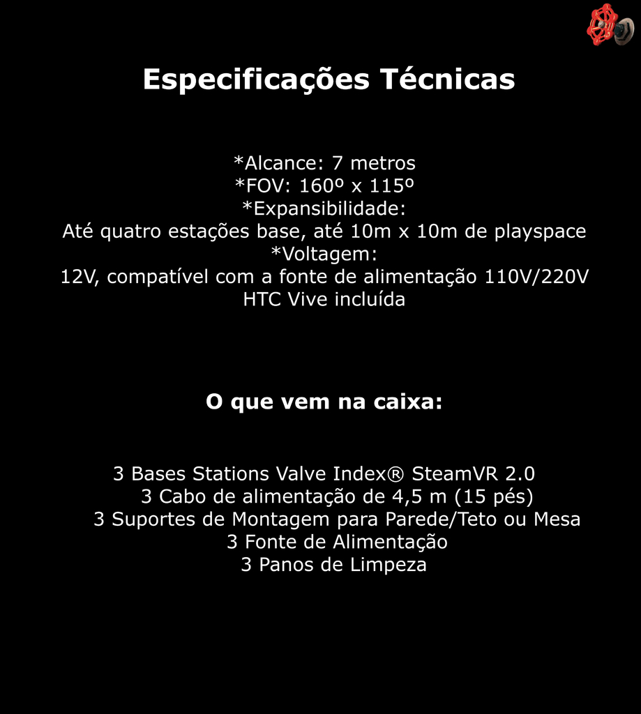 HTC Vive SteamVR Base Station 2.0 l Valve Index VR Base Station 2.0 + Suporte Teto l Potencializam a presença e a imersão da realidade virtual em escala de sala l Rastrear as localizações exatas do Headset e controllers on internet