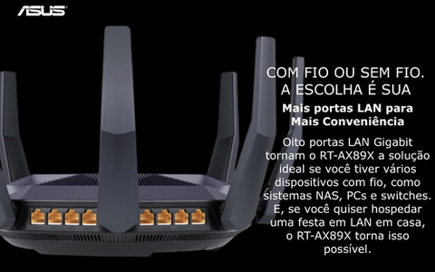 ASUS AX6000 WiFi 6 Gaming Router RT-AX89X O Roteador Gamer Mais Rápido do Mundo