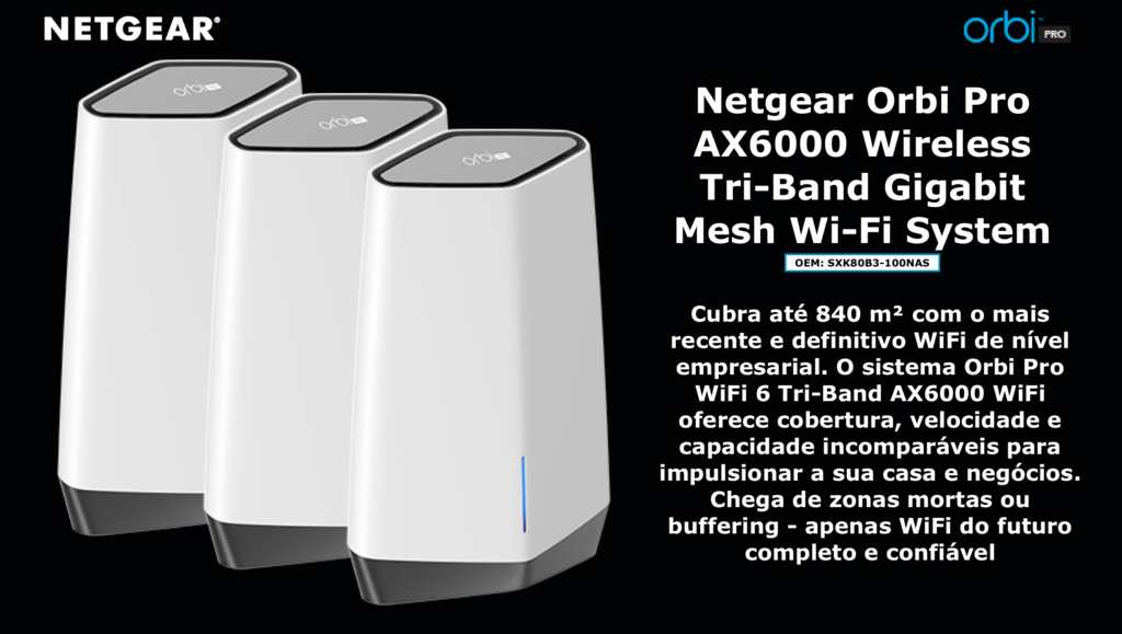 Image of Netgear Orbi Pro SXK80B3 AX6000 WiFi6 Mesh Até 6Gbps | 4 SSIDs, VLAN, QoS | Triband Gigabit Mesh | 840 m²