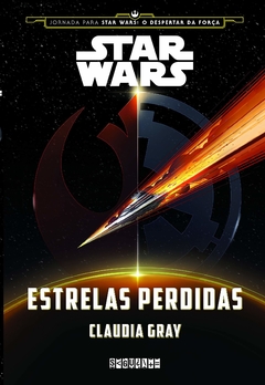 STAR WARS ESTRELAS PERDIDAS - CLAUDIA GREY