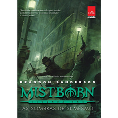 MISTBORN - SEGUNDA ERA - LIVRO 2 AS SOMBRAS DE SI MESMO - BRANDON SANDERSON