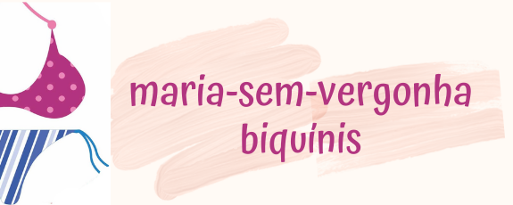 maria-sem-vergonha biquínis