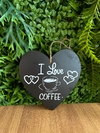 Placa Decorativa Coray “I Love Coffee”