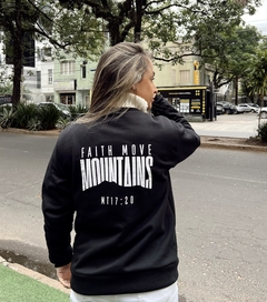 Moletom FAITH MOVE MOUNTAINS - comprar online