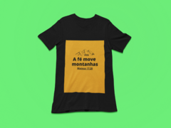 Camiseta - A Fé Move Montanhas - comprar online