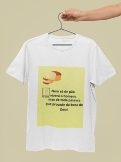 Camiseta - Nem Só De Pão Viverá O Homem - comprar online